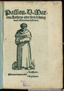 Passion + D + Mar=||tins Luthers / oder seyn lydung ||durch Marcellum beschriben.||[…], Titelblatt, Holzschnitt mit Typendruck,  [Straßburg: Johann Prüß d.J.], undatiert [1521/1522]. VD16 B 9935; Weller Nr. 1918 und 2109; Hohenemser Nr. 3908; Köhler Nr. 4061; Bildquelle:  Bayerische Staatsbibliothek, 4° H.ref. 801,29a (Res), http://nbn-resolving.de/urn:nbn:de:bvb:12-bsb00013111-0.