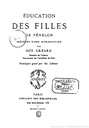 Salignac de La Mothe Fénelon, François de (1651-1715): Éducation des filles / de Fénelon ; précédée d'une introduction par Oct. Gréard..., Paris: Librairie des bibliophiles 1885 http://gallica.bnf.fr/ark:/12148/bpt6k4236122  thumbnail genehmigt