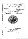 Coquille, Guy: Institution au droict des françois, Paris 1607 BnF, Gallica Thumbnail : Institution au droict des françois 1607, Gallica http://gallica.bnf.fr/ark:/12148/bpt6k75485x