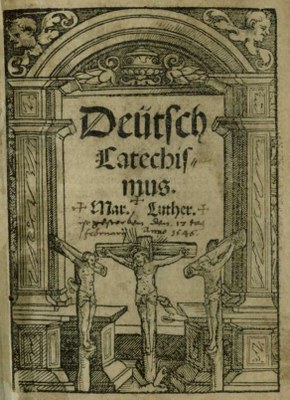 Martin Luther, Deütsch Catechismus