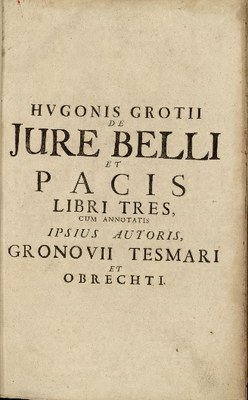 Hugo Grotius, De Iure Belli Et Pacis Libri Tres, 1696