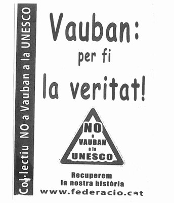 Flugblatt gegen die Aufnahme der Festungsanlagen von Vauban ins UNESCO-Weltkulturerbe, 2007, hg. von "La Federació per la defensa de la llengua i la cultura catalanes"; Bildquelle: Privatbesitz, Sammlung Edelmayer.