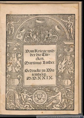 Titelblatt "Martin Luther: Vom Kriege widder die Türcken" IMG 1528 Titelblatt "Martin Luther: Vom Kriege widder die Türcken" IMG 1528
